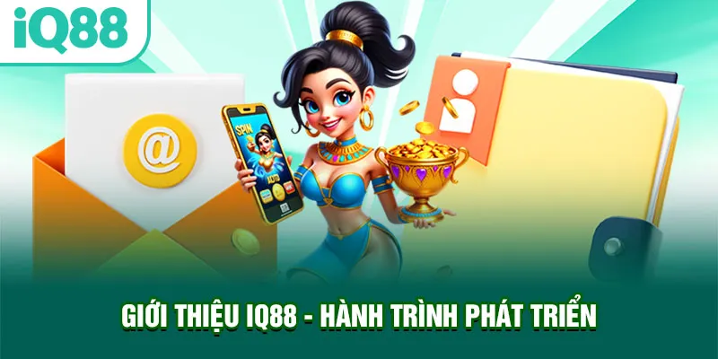gioi-thieu-iq88-hanh-trinh-phat-trien_36_11zon
