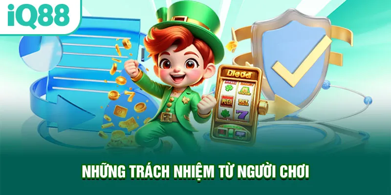 nhung-trach-nhiem-tu-nguoi-choi_62_11zon